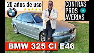 BMW 325 CI E46 Review. Análisis. Pros & Contras. Averías. Opiniones.