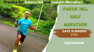 Half Marathon - Parsik Hill | Training for Satara Hill and Ladakh Marathon | Don't Mis Hill Run Tips