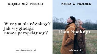 Dom Spokoju - więcej niż #podcast - odcinek 2 - Magda & Przemek Chudkiewicz