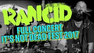 RANCID LIVE - FULL CONCERT AT IT'S NOT DEAD FESTIVAL, 2017