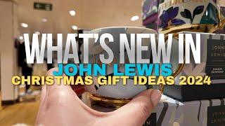 What's New in John Lewis - Christmas Gift Ideas 2024 [4K]