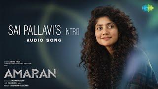 Sai Pallavi's Intro - Audio | Amaran | Sivakarthikeyan | Rajkumar Periasamy | Kamal Haasan