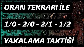 1/0 - 2/0 - 2/1 - 1/2 YAKALAMA TAKTİĞİ