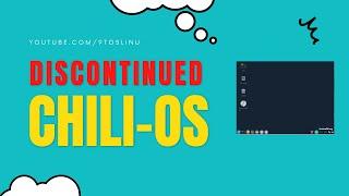 Chili OS: Oldest Linux Distribution