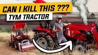 Can I KILL This TYM Tractor??