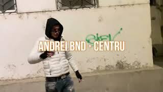 Andrei Bnd - Centru (Official Video)