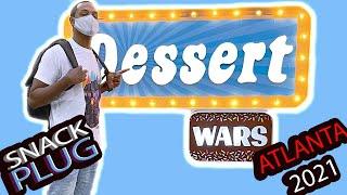 Dessert Wars Atlanta 2021 & The 6 Infinity Vendors - Snack Plug's Top 6