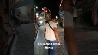 Karimabad Bazar Hunza Valley | Gilgit Baltistan | Livelog#youtubeshorts #hunza valley #livelog#2024