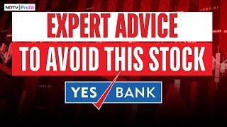 Should You Sell The Shares Of Yes Bank? NDTV Profit