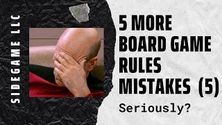 5 More Board Game Rules Mistakes (5) SideGame LLC