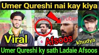 Viral video umer Qureshi kay sath yeh kay huwa khudya Rahem kar #suhailmir #kashmiri