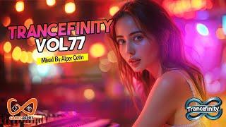 TRANCEFINITY VOL 77 (Alper Çetin) #trancemusic