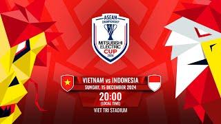 LIVE | Vietnam vs Indonesia | #MitsubishiElectricCup 2024 Group Stage