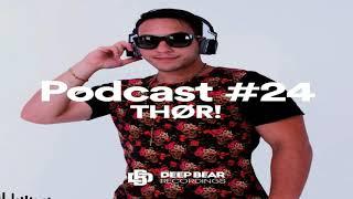 THØR! @ Deep Bear Podcast #024