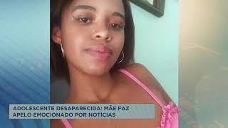 Mãe busca notícias de adolescente desaparecida em Contagem (MG)