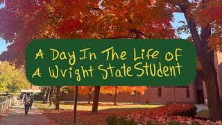 A Day In The Life of A Wright State Student