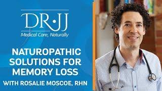 Naturopathic Solutions For Memory Loss | Dr. JJ Dugoua, ND | Naturopathic Doctor in Toronto