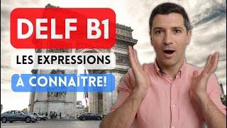  DELF B1 - 30 expressions indispensables 