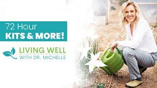 72 Hour Kits & More!  Living Well With Dr. Michelle