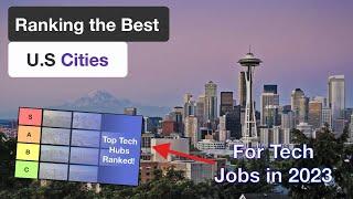 Ranking the Best Cities for Tech Jobs in 2023