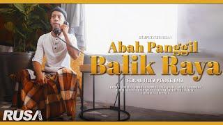 ABAH PANGGIL BALIK RAYA | Filem Pendek Raya RUSA 2021