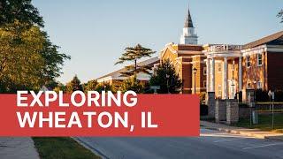 Exploring Wheaton Illinois