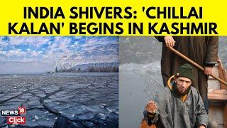 Kashmir News Today | Chillai Kalan Arrives In Kashmir, Temperatures Dropping Below -10°C | N18V