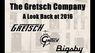 The Gretsch Company Year End Video 2016