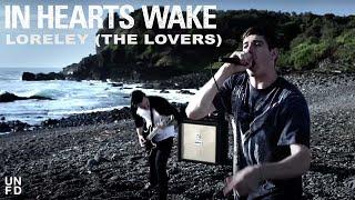 In Hearts Wake - LORELEY (The Lovers) [Official Music Video]