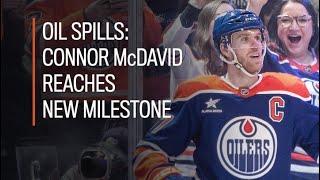 Oil Spills: Connor McDavid reaches new milestone