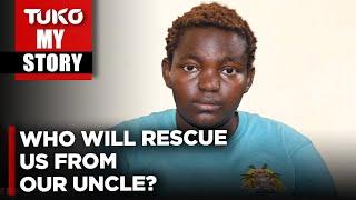 Adopted uncle is trying to chase us away from home| Tuko TV