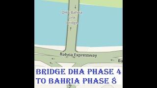 BRIDGE SITE CONNECTING DHA PHASE 4 TO BAHRIA PHASE 8 | DHA PHASE 4 BRIDGE | BAHRIA PHASE 8