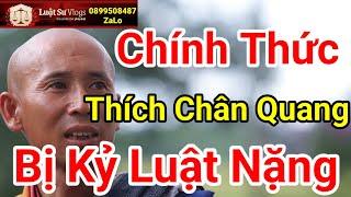 Thượng Tọa Thích Chân Quang Bị Kỷ Luật Nặng Sau Khi Sư Thích Minh Tuệ Ẩn Tu Vì Sao ? Luật Sư Vlogs