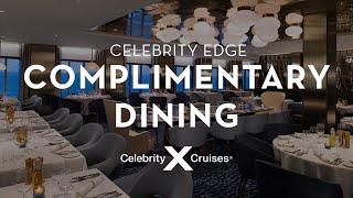 Complimentary Dining on Celebrity Edge | Celebrity Cruises