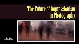 The Future of Impressionism in Photography-Exploring Artistic Evolution and Technological Innovation