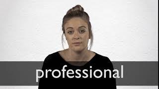 How to pronounce PROFESSIONAL in British English