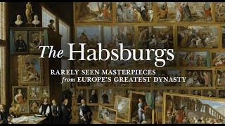 The Habsburgs: Rarely Seen Masterpieces from Europe's Greatest Dynasty exhibition video