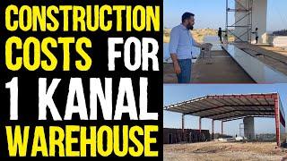 Overview of Construction Costs for a 1 Kanal Warehouse in Pakistan 2023 | Azad Chaiwala