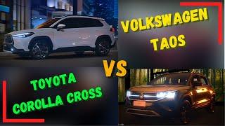 TOYOTA COROLLA CROSS VS VOLKSWAGEN TAOS