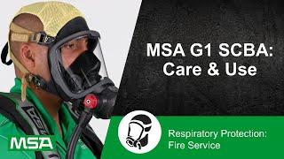 MSA G1 SCBA: Care & Use