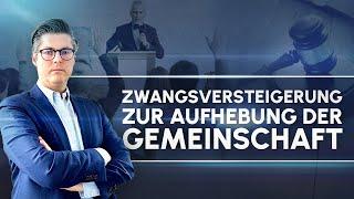 Zwangsversteigerung zur Aufhebung der Gemeinschaft