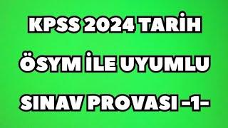 KPSS 2024 TARİH ÖSYM İLE UYUMLU SINAV PROVASI -1- #kpss #kpsstarih #kpss2024