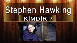 Stephen Hawking Kimdir