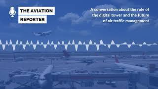 The Aviation Reporter: The future of Digital Towers and Traffic Management with SAAB