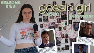 the ultimate Gossip Girl video part 3 (season 5 & 6) 