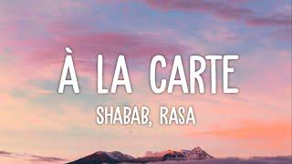 Shabab, Rasa - À la carte (Lyrics) | sie wollt kein'n gangster, sie wollte das gold und die playa