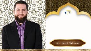 Friday Khutbah -  Sh. Majed Mahmoud