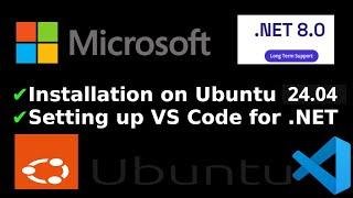 How to install DotNet (.NET) 8 in Ubuntu 24.04 LTS and Setting up VS Code for .NET Development