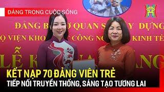 Kết nạp 70 Đảng viên mới của Đảng bộ khối cơ quan thành phố | Đảng trong cuộc sống