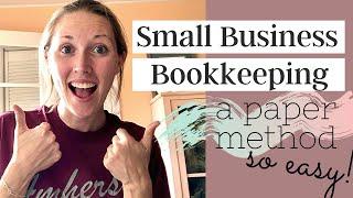 Small Business EASY Bookkeeping How To! | Realistic Bookkeeping